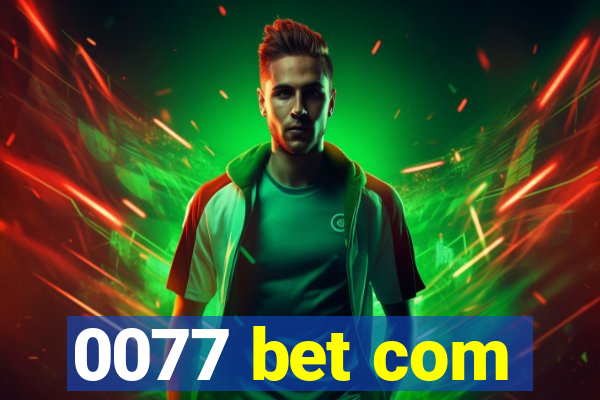 0077 bet com